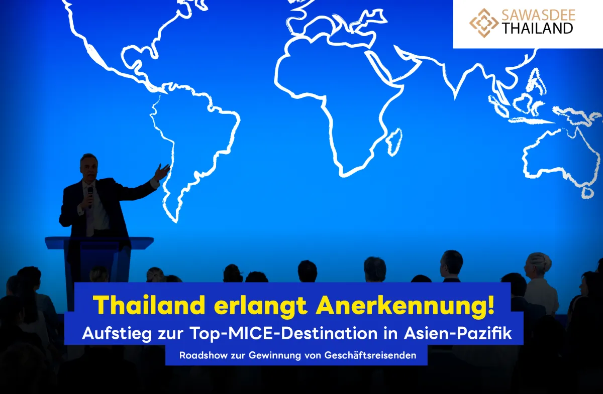 Thailand erlangt Anerkennung! Aufstieg zur Top-MICE-Destination in Asien-Pazifik, Roadshow zur Gewinnung von Geschäftsreisenden