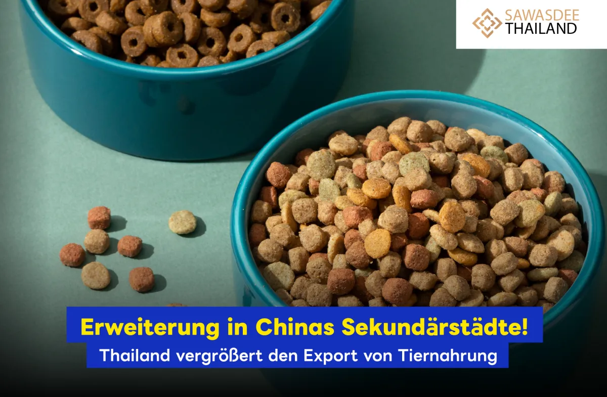 Erweiterung in Chinas Sekundärstädte! Thailand vergrößert den Export von Tiernahrung