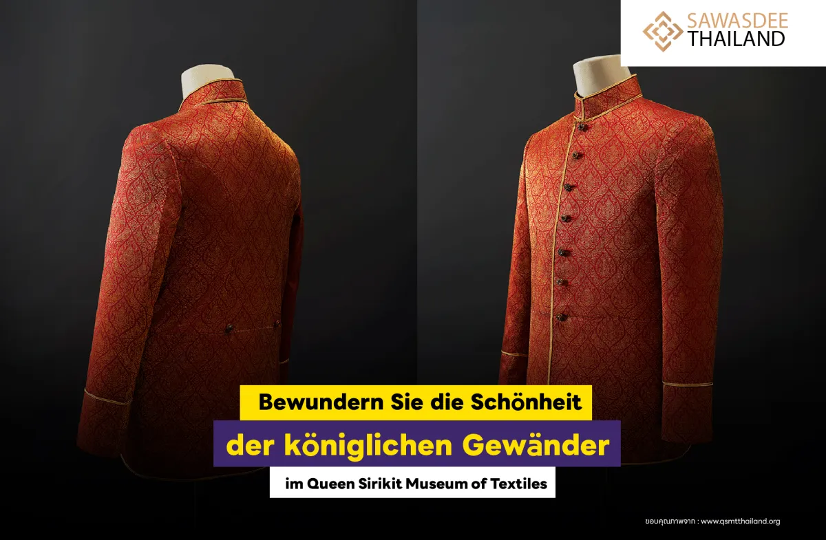 Bewundern Sie die Schönheit der königlichen Gewänder im Queen Sirikit Museum of Textiles