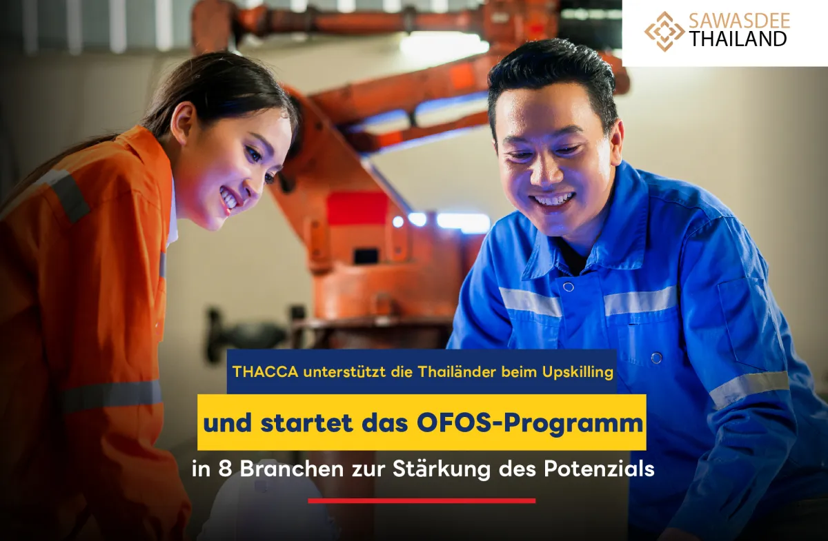 THACCA unterstützt die Thailänder beim Upskilling und startet das OFOS-Programm in 8 Branchen zur Stärkung des Potenzials