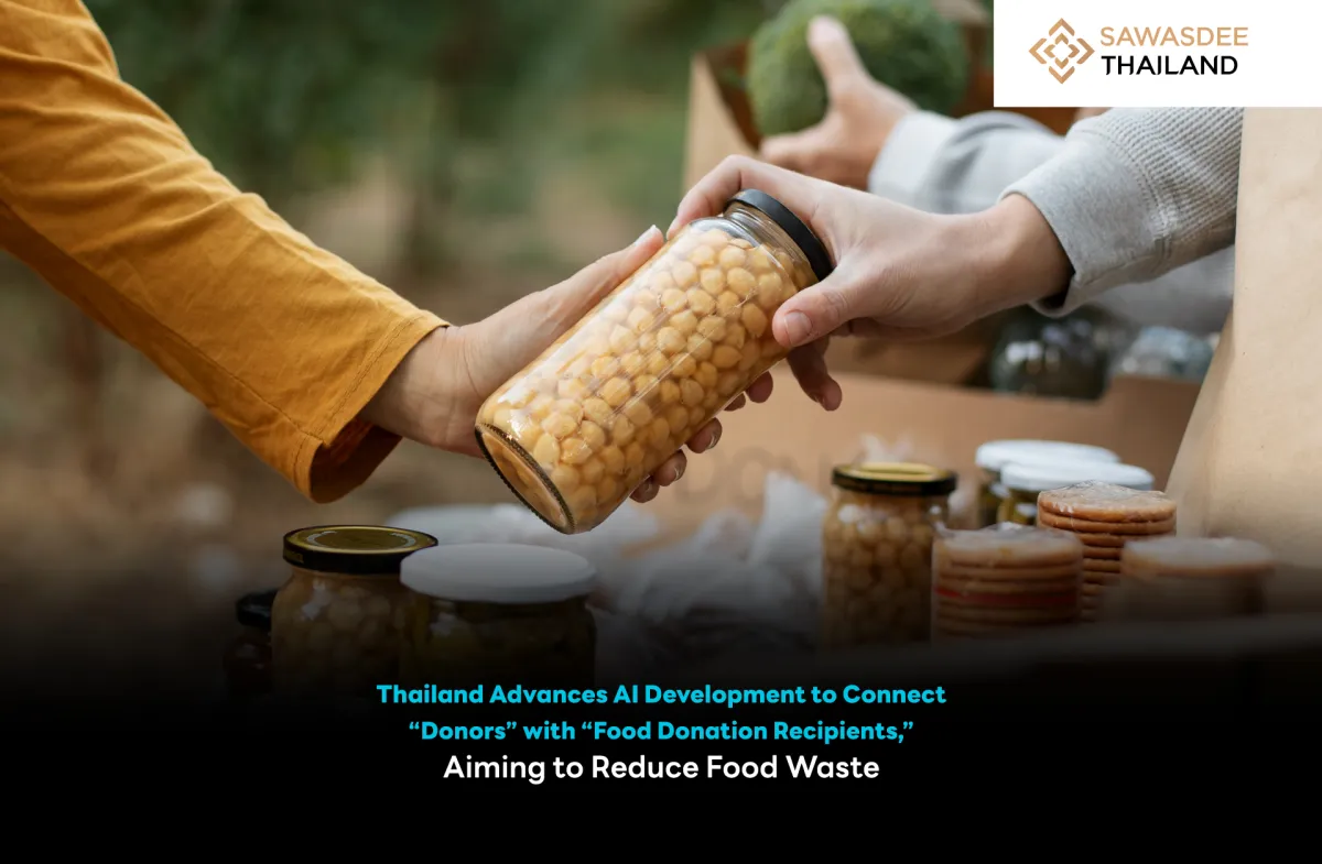 Thailand Advances AI Development to Connect “Donors” with “Food Donation Recipients,” Aiming to Reduce Food Waste