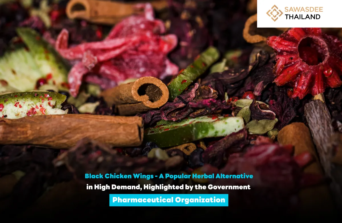 Black Chicken Wings - A Popular Herbal Alternative in High Demand, Highlighted by the Government Pharmaceutical Organization