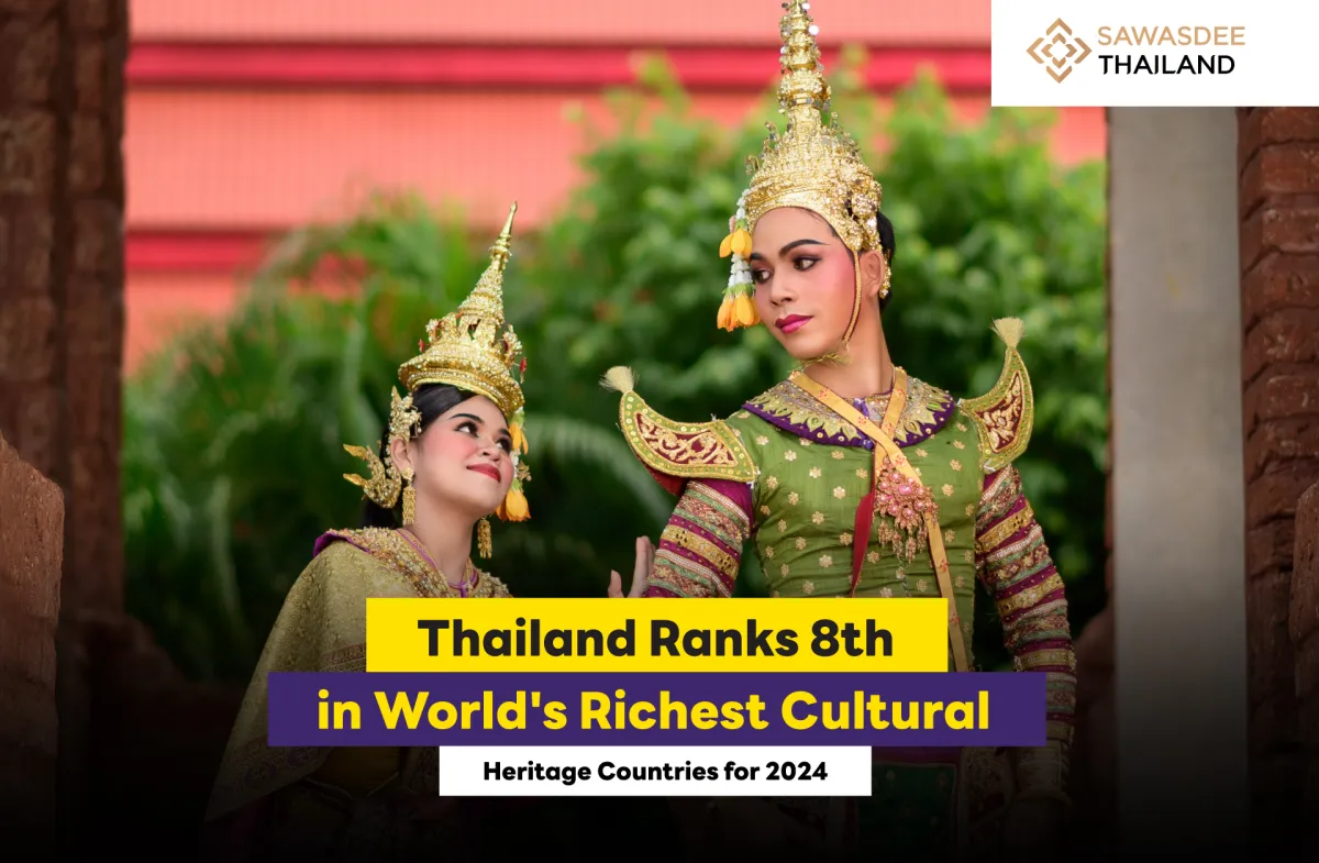 Thailand Ranks 8th in World's Richest Cultural Heritage Countries for 2024