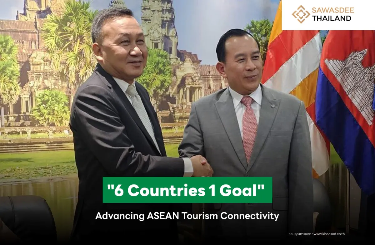 "6 Countries 1 Goal" - Advancing ASEAN Tourism Connectivity