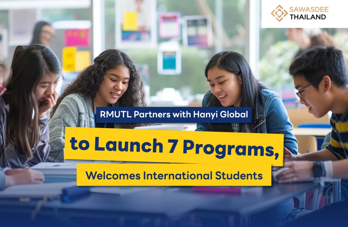 RMUTL Partners with Hanyi Global to Launch 7 Programs, Welcomes International Students