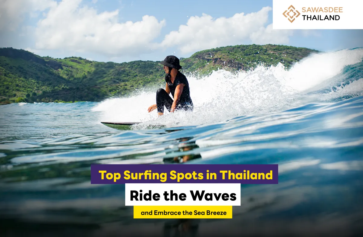 Top Surfing Spots in Thailand: Ride the Waves and Embrace the Sea Breeze