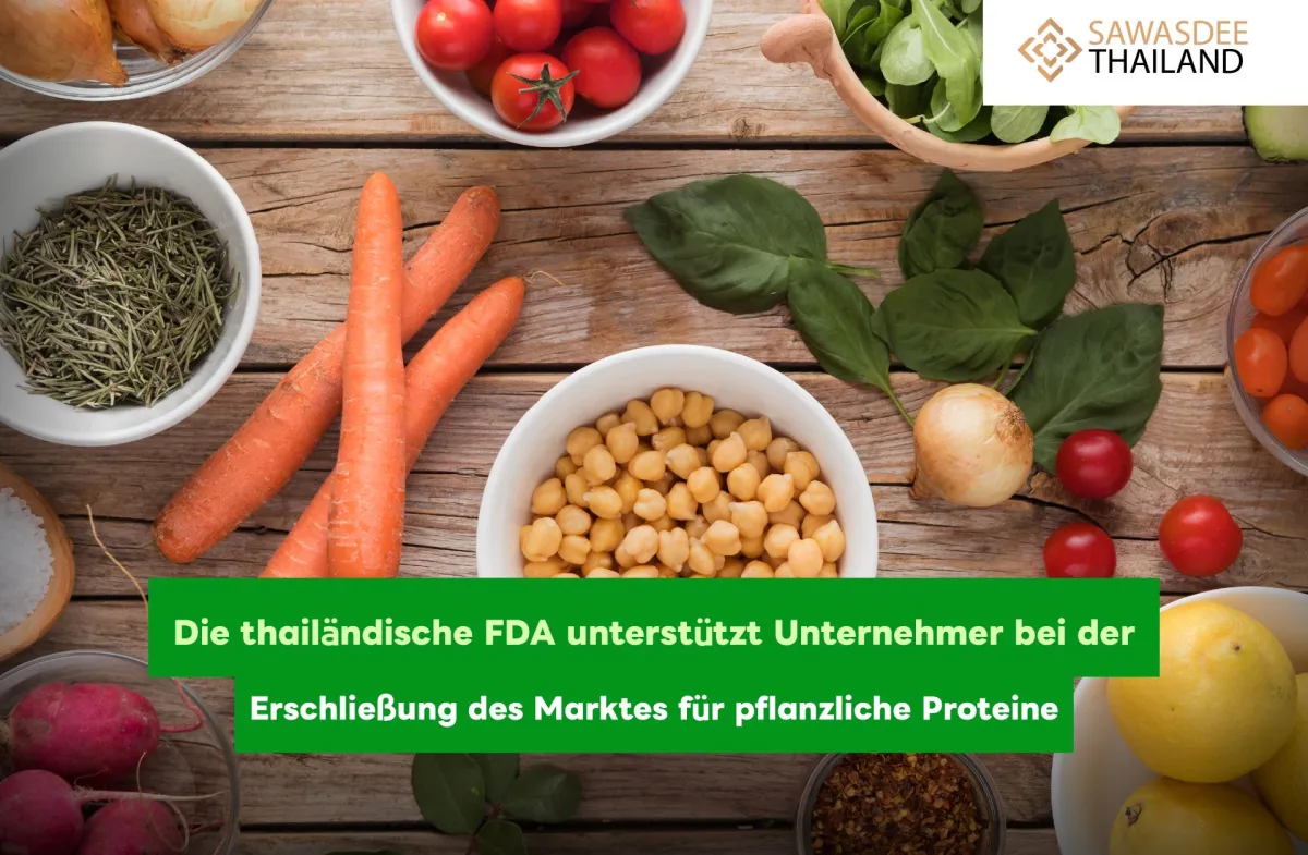 Die thailändische FDA unterstützt Unternehmer bei der Erschließung des Marktes für pflanzliche Proteine