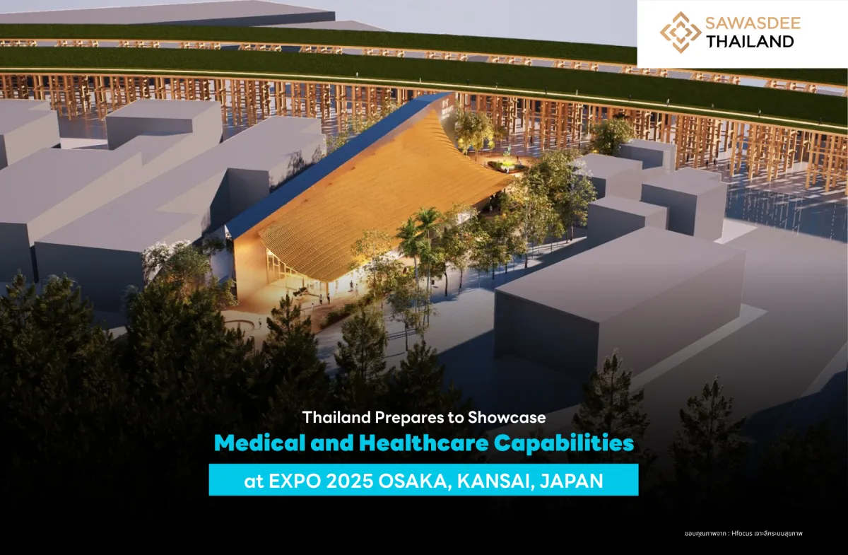 Thailand Prepares to Showcase Medical and Healthcare Capabilities at EXPO 2025 OSAKA, KANSAI, JAPAN