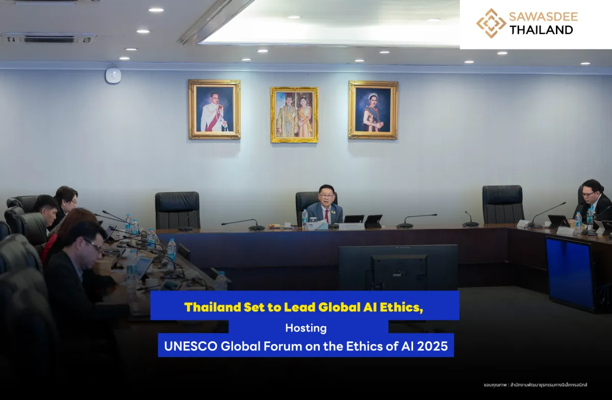 Thailand Set to Lead Global AI Ethics, Hosting UNESCO Global Forum on the Ethics of AI 2025