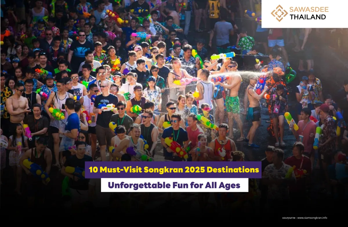 10 Must-Visit Songkran 2025 Destinations: Unforgettable Fun for All Ages