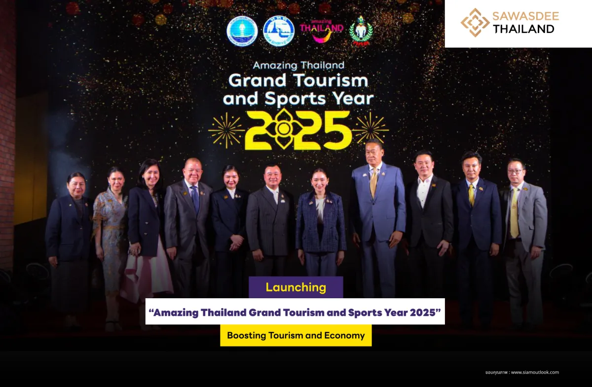 Launching "Amazing Thailand Grand Tourism and Sports Year 2025" Boosting Tourism and Economy