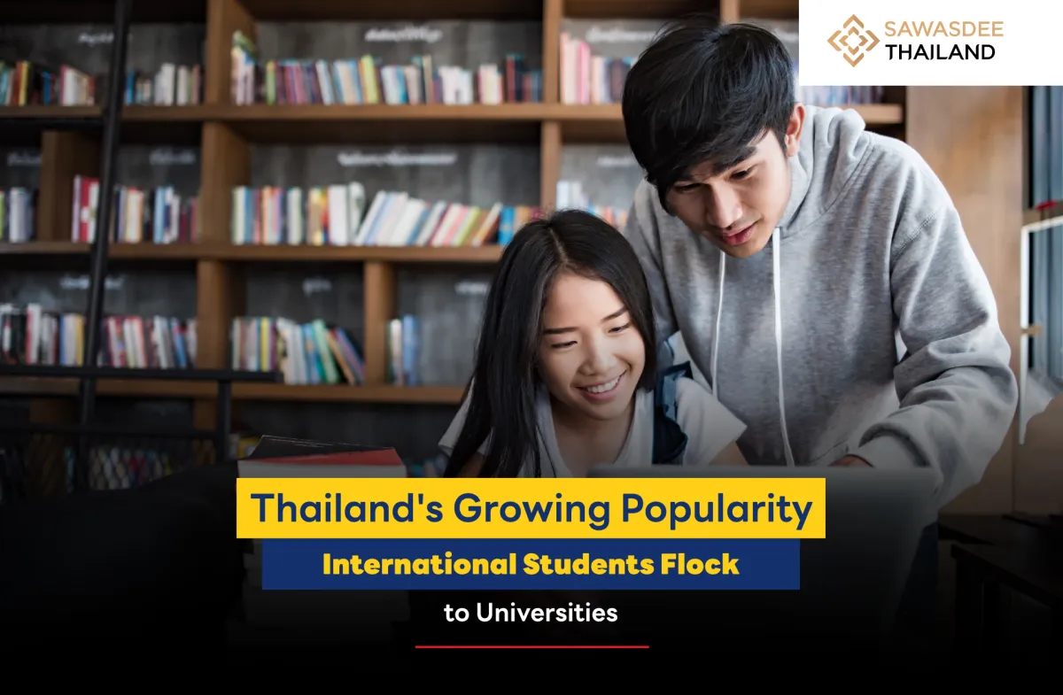 Thailand's Growing Popularity: International Students Flock to Universities