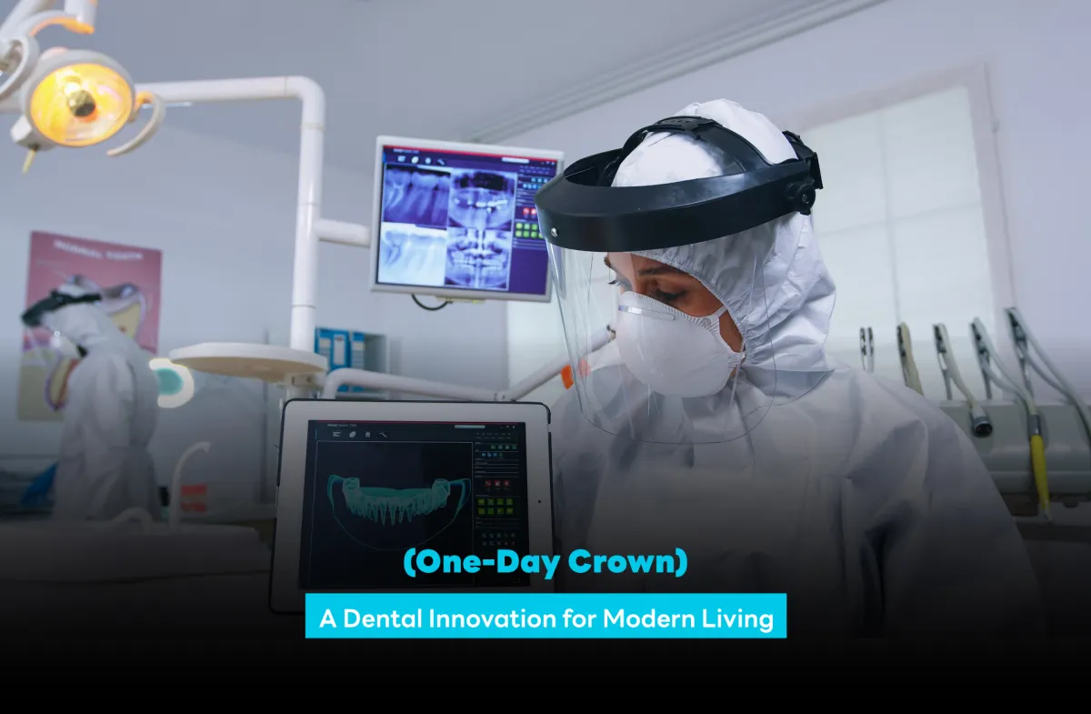 One-Day Crown A Dental Innovation for Modern Living