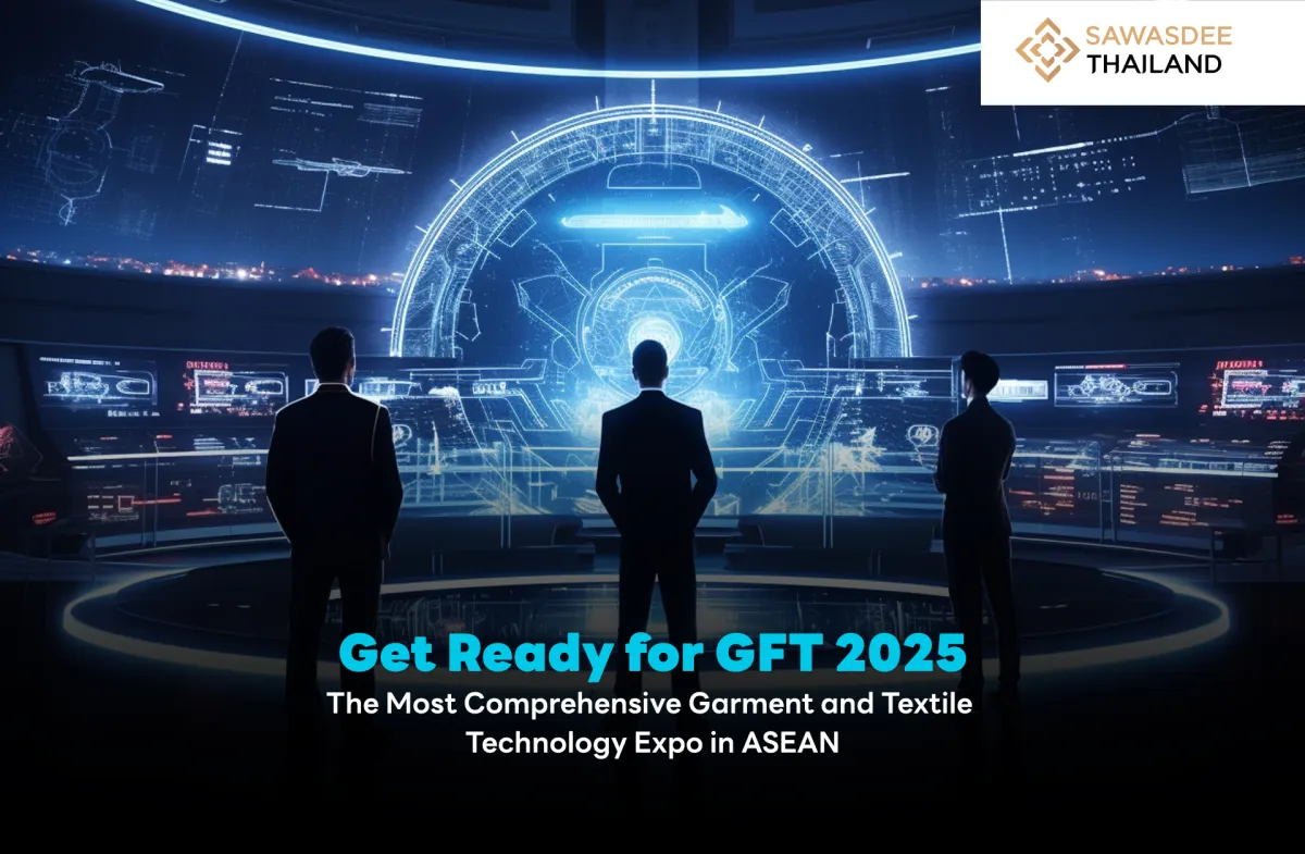 Get Ready for GFT 2025 – The Most Comprehensive Garment and Textile Technology Expo in ASEAN