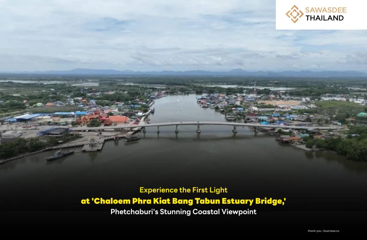 Experience the First Light At 'Chaloem Phra Kiat Bang Tabun Estuary Bridge,' Phetchaburi's Stunning Coastal Viewpoint