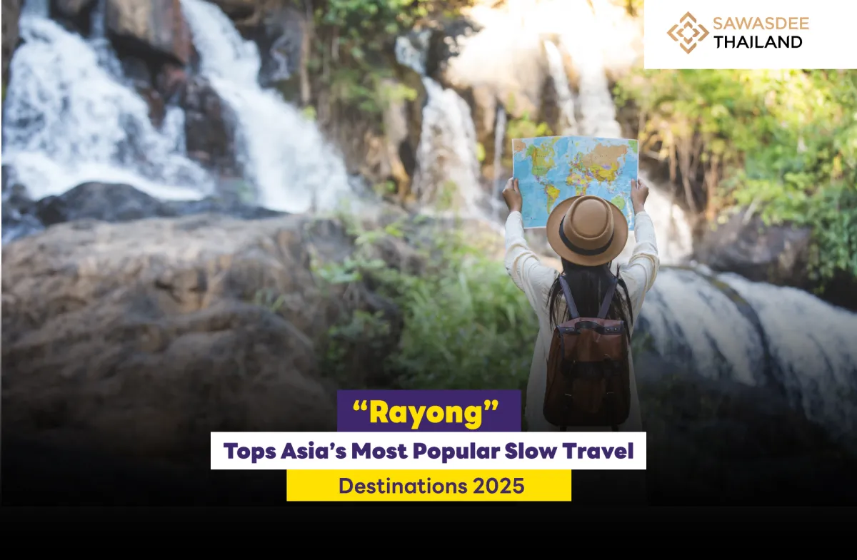 “Rayong” Tops Asia’s Most Popular Slow Travel Destinations 2025