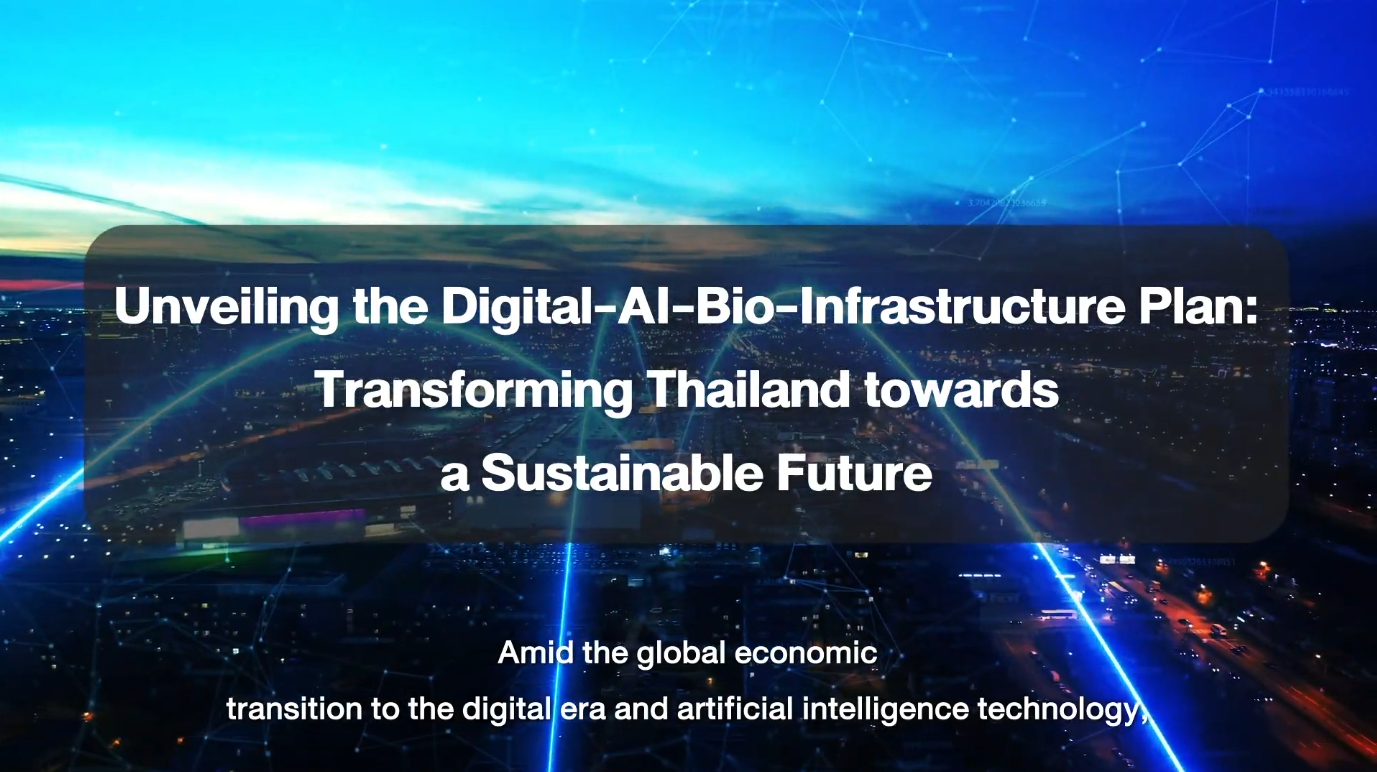 Unveiling the Digital-AI-Bio-Infrastructure Plan: Transforming Thailand towards a Sustainable Future.