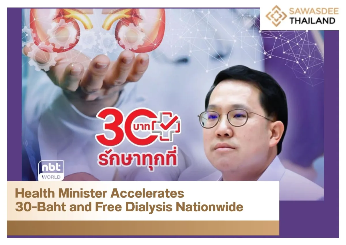 Health Minister Accelerates 30-Baht and Free Dialysis Nationwide