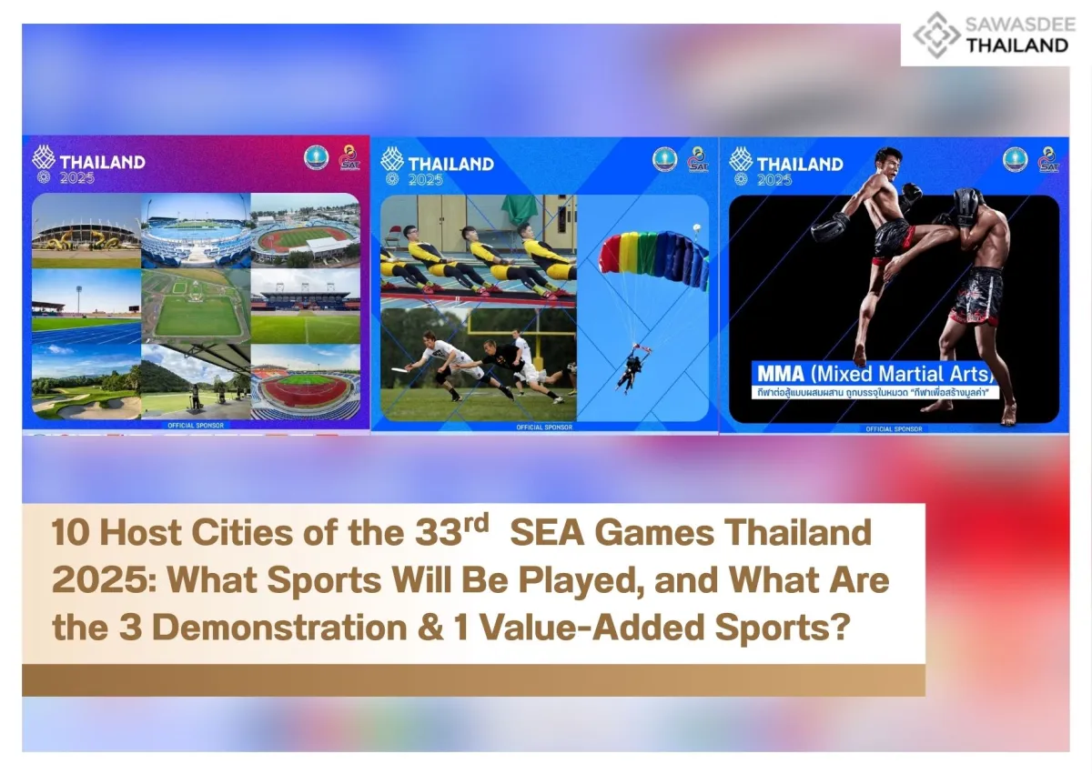 10 Host Cities of the 33rd SEA Games Thailand 2025: What Sports Will Be Played, and What Are the 3 Demonstration & 1 Value-Added Sports?