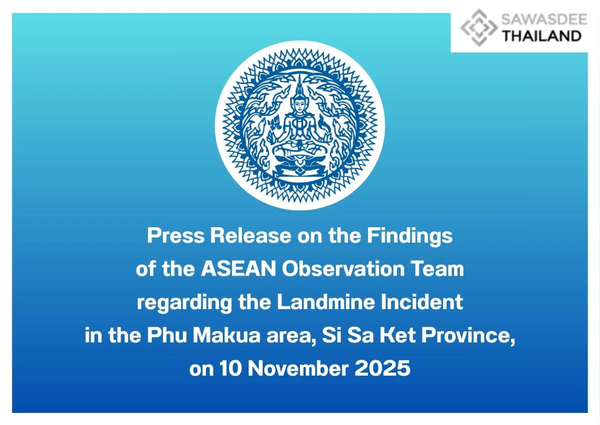 Press Release on the Findings of the ASEAN Observation Team regarding the Landmine Incident in the Phu Makua area, Si Sa Ket Province, on 10 November 2025