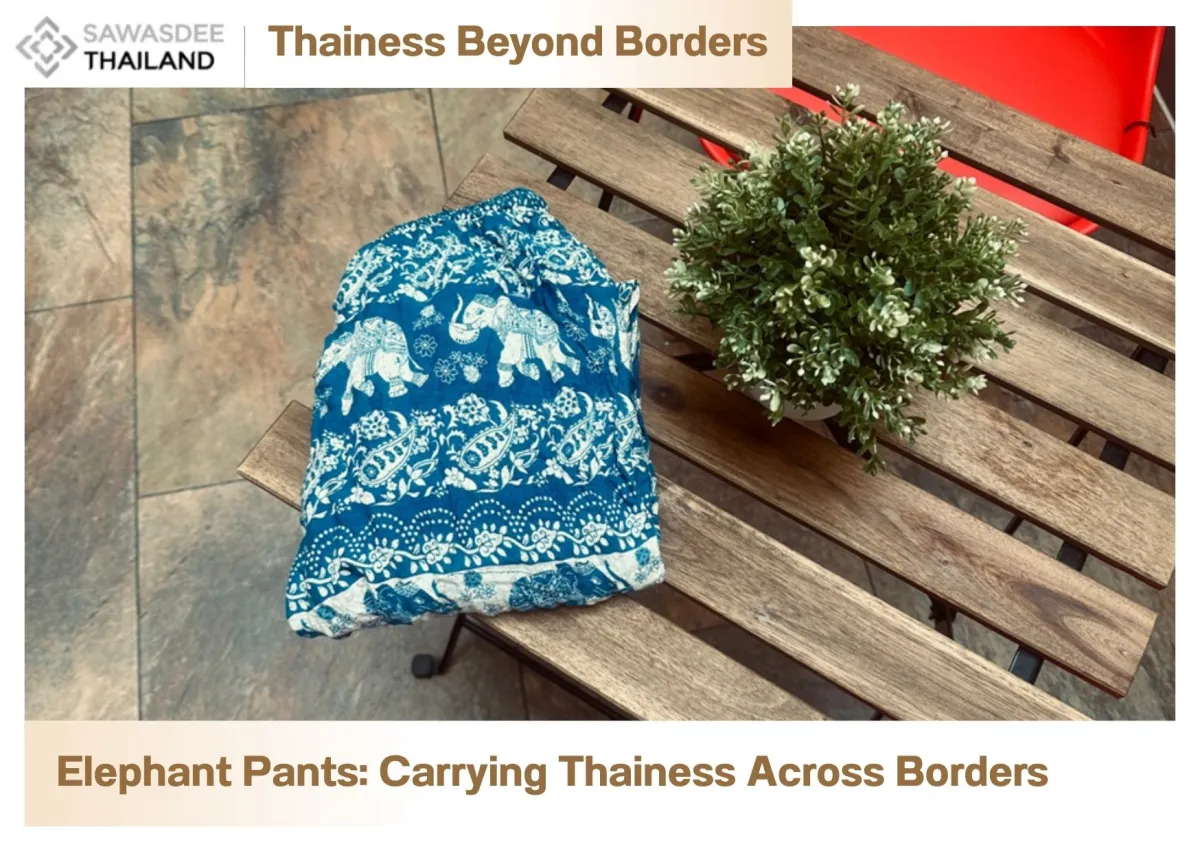 Elephant Pants: Carrying Thainess Across Borders