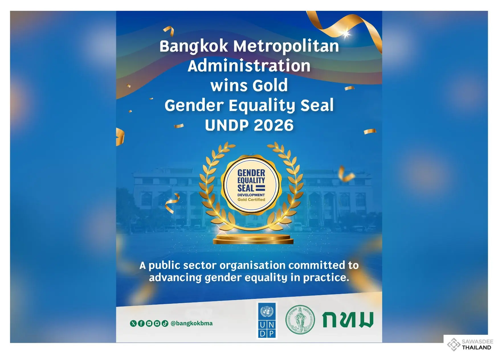 Bangkok Metropolitan Administration (BMA) wins Gold for Gender Equality from the UNDP Gender Seal!