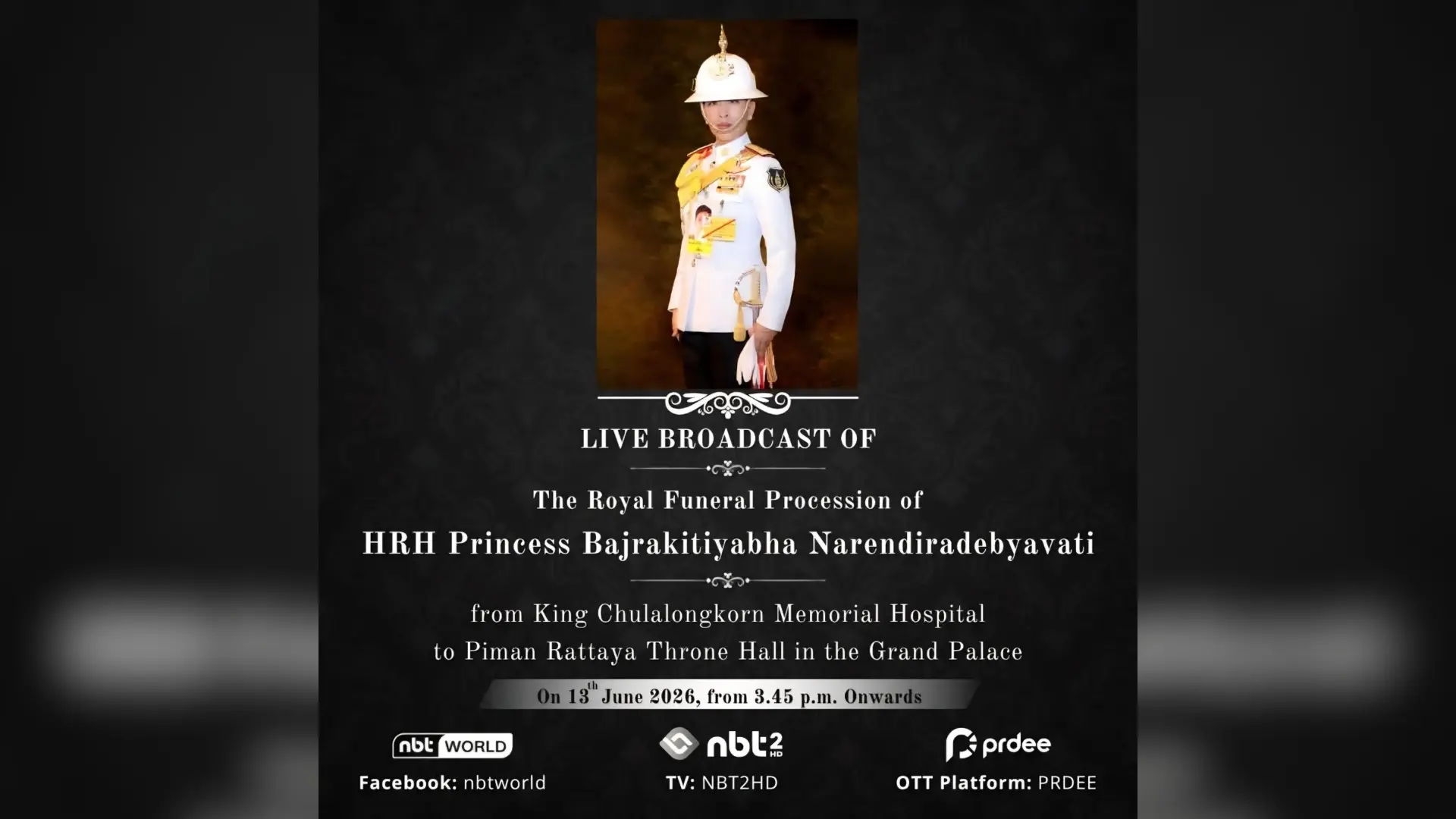 The public is invited to watch the live broadcast of the Royal Funeral Procession of Her Royal Highness Princess Bajrakitiyabha