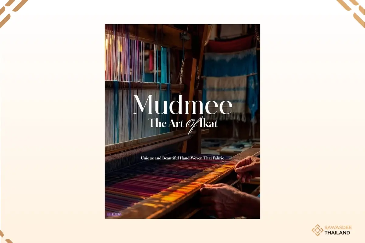 Mudmee: Unique and Beautiful Hand-Woven Thai Fabric